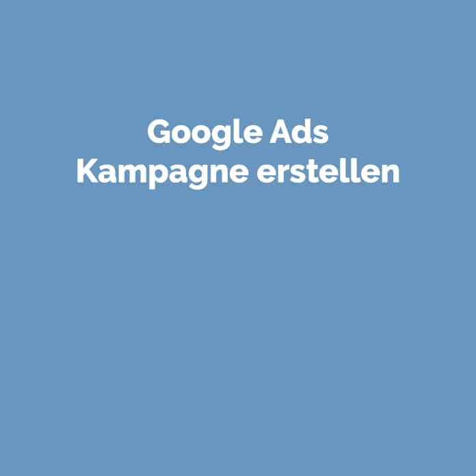 Google Ads Kampagne erstellen | Glossar | perfecttraffic.de