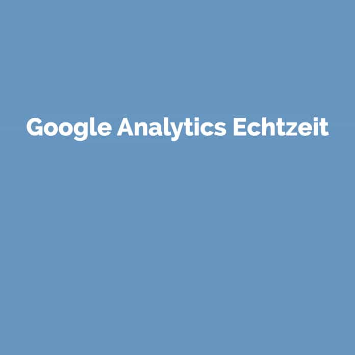 Google Analytics Echtzeit | Online Marketing | perfecttraffic.de