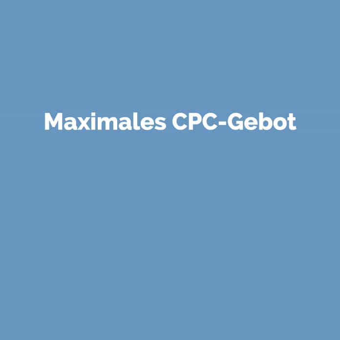 Maximales CPC-Gebot | Online Glossar | perfecttraffic.de