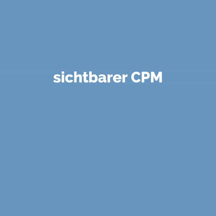 sichtbarer CPM | Online Marketing Glossar | perfecttraffic.de